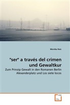 Monika Raic - "ser" a través del crimen und Gewaltkur