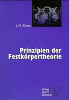 J. M. Ziman, John M. Ziman - Prinzipien der Festkörpertheorie