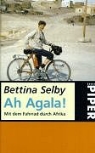 bettina Selby - Ah Agala!
