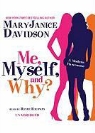 Maryjanice Davidson, Renee Raudman - Me, Myself, and Why? (Audio book)