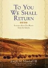 Joseph M. Marshall, Joseph M. Marshall III, Joseph M. Marshall - To You We Shall Return: Lessons about Our Planet from the Lakota (Audio book)