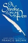 Francis Brown - A Stroke of the Pen