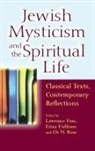Lawrence Fishbane Fine, FINE LAWRENCE FISHBANE EITAN P, or N. (EDT)/ Fishbane Rose, Lawrence Fine, Lawrence (Dr. Lawrence Fine) Fine, Eitan Fishbane... - Jewish Mysticism and the Spiritual Life