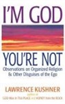 Lawrence Kushner, Rabbi Lawrence Kushner - I'm God, You're Not