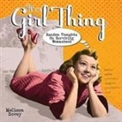 Melissa Sovey - It's a Girl Thing: Random Thoughts on Surviving Womanhood