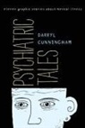 Darryl Cunningham - Psychiatric Tales