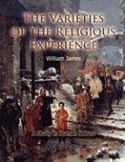 William James - The Varieties of Religious Experience