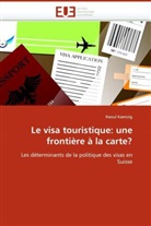 Raoul Kaenzig, Kaenzig-R - Le visa touristique: une