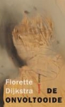 Florette Dijkstra - De onvoltooide / druk 1