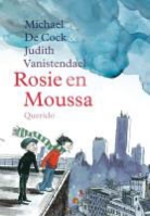 Michael de Cock, Judith van Istendael - Rosie en Moussa