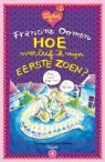 Francine Oomen, Annet Schaap - Hoe overleef ik mijn eerste zoen?