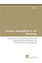 Karl Reif - Invasive Aspergillose in der Onkologie