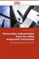 Corinne Luxembourg, Luxembourg-C - Perennites industrielles dans les
