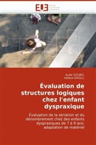 Collectif, Aud GOUBEL, Aude Goubel, Hélène Sirolli - Evaluation de structures logiques