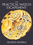 George Daniels, Harry Daniels - The Practical Watch Escarpement
