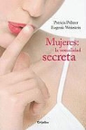 Patricia Politzer, Eugenia Weinstein - Mujeres: La Sexualidad Secreta = Women