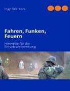 Ingo Werners - Fahren, Funken, Feuern