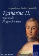 Leopold Ritter von Sacher-Masoch, Leopold Von Sacher-Masoch - Katharina II.