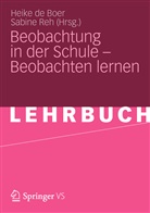 Boe, Heike de Boer, Heik de Boer, Heike de Boer, Re, Reh... - Beobachtung in der Schule - Beobachten lernen