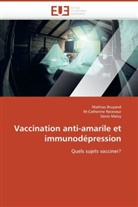 Mathia Bruyand, Mathias Bruyand, COLLECTIF, Deni Malvy, Denis Malvy, M-Catherin Receveur... - Vaccination anti amarile et