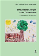 Astrid Kaiser, Iris Lüschen, Monika Reimer - Erneuerbare Energien in der Grundschule