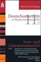 H Spinner, Michae Kämper-van den Boogaart, Michael Kämper-Van Den Boogaart, Kaspar H. Spinner - Lese- und Literaturunterricht - 2: Kompetenzen und Unterrichtsziele; Methoden und Unterrichtsmaterialien; Gegenwärtiger Stand der empirischen Unterrichtsforschung