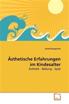 Daniel Burghardt - Ästhetische Erfahrungen im Kindesalter
