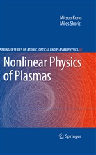 Mitsu Kono, Mitsuo Kono, Milos Skoric - Nonlinear Physics of Plasmas