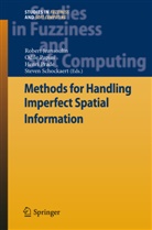 Robert Jeansoulin, Odil Papini, Odile Papini, Henri Prade, Henri Prade et al, Steven Schockaert - Methods for Handling Imperfect Spatial Information