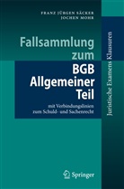 Mohr, Jochen Mohr, Säcke, Franz J. Säcker, Franz Jürge Säcker, Franz Jürgen Säcker - Fallsammlung zum BGB Allgemeiner Teil