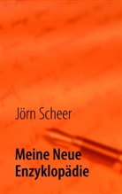 Jörn Scheer - Meine Neue Enzyklopädie