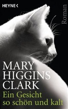 Mary H Clark, Mary Higgins Clark - Ein Gesicht so schön und kalt