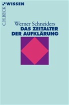 Werner Schneiders - Das Zeitalter der Aufklärung