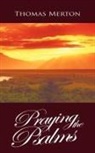 Thomas Merton - Praying the Psalms
