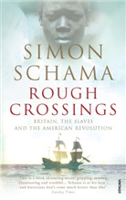 CBE Simon Schama, Simon Schama - Rough crossings britain