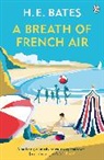 H E Bates, H. E. Bates, H.E. Bates - A Breath of French Air