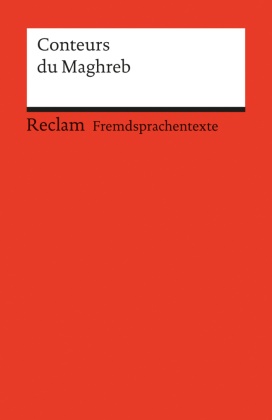 Johanne Röhrig, Johannes Röhrig - Conteurs du Maghreb - Texte v. Tahar Ben Jelloun, Assia Djebar, Azouz Begag, Rachid Mimouni u. Mohammed Dib