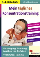 Birgit Brandenburg - Kohls Konzentrationstraining, 3./4. Schuljahr