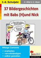 Lynn-Sven Kohl, Gerlinde Maier, Ulrike Stolz, Heinz Wildi, Heinz Wildi - 37 Bildergeschichten mit Babs (H)und Nick