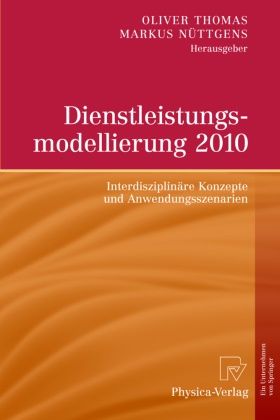 Nüttgens, Nüttgens, Markus Nüttgens, Olive Thomas, Oliver Thomas - Dienstleistungsmodellierung 2010 Interdisziplinäre Konzepte und Anwendungsszenarien