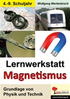 Wolfgang Wertenbroch - Lernwerkstatt Magnetismus
