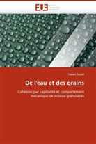 Fabien Soulié, Soulie-F - De l eau et des grains