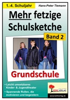 Hans-Peter Tiemann - Mehr fetzige Schulsketche, Grundschule. Bd.2
