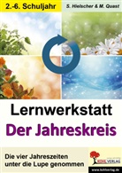 Silvia Hielscher, Sylvia Hielscher, Moritz Quast - Lernwerkstatt Der Jahreskreis - Unsere Jahreszeiten