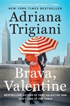 Adriana Trigiani - Brava, Valentine