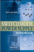 Keith Billings, Keith H. Billings, Taylor Morey, Morey Taylor - Switchmode Power Supply Handbook