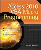 Richard Shepherd, Shepherd Richard - Microsoft Access 2010 Vba Macro Programming