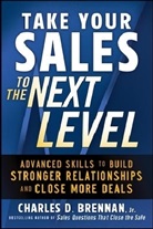 Charles Brennan, Charles D. Brennan, Charlies Brennan, Charlies D. Brennan, D. Brennan, Brennan Charles... - Take Your Sales to the Next Level
