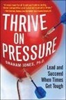 Graham Jones, Jones Graham - Thrive on Pressure