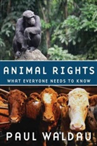 Paul Waldau, Paul (Formerly Director of the Center for Waldau, Paul (Formerly Director of the Center for Animals and Public Policy Waldau - Animal Rights